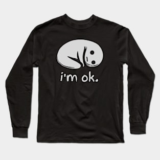 i'm ok (dark) Long Sleeve T-Shirt